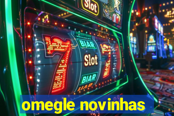 omegle novinhas